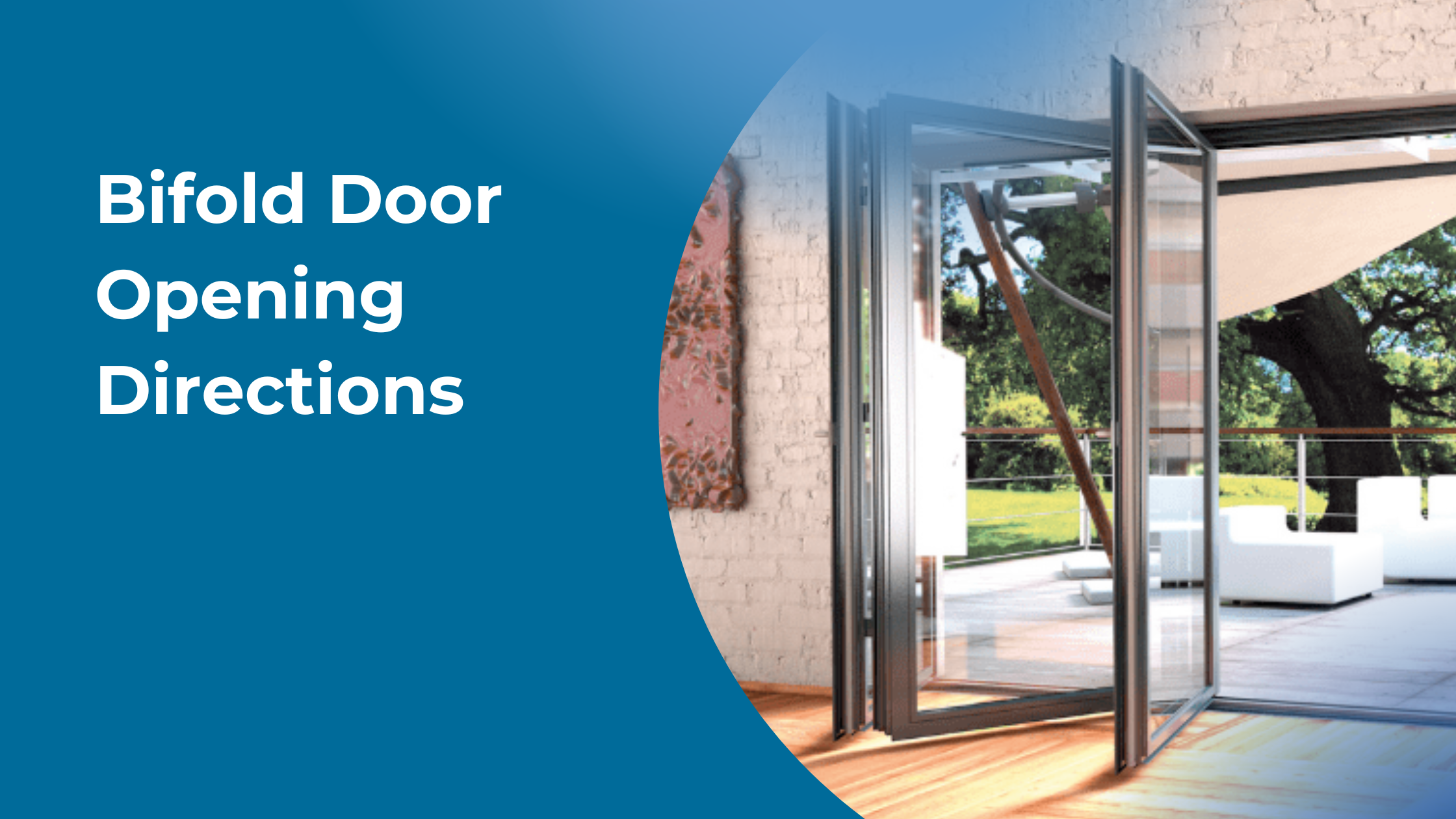 Bifold Door Opening Directions – The Pro’s & Con’s