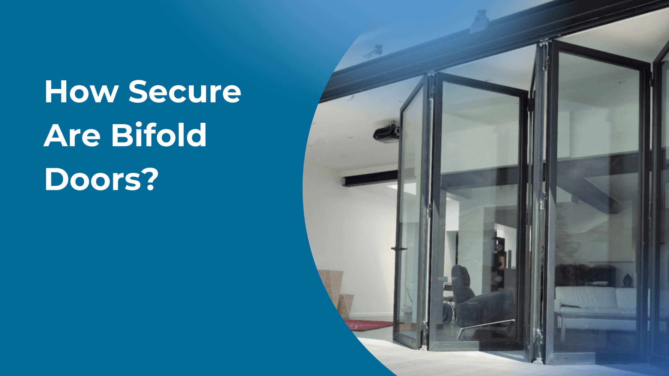 How Secure Are Bifold Doors?