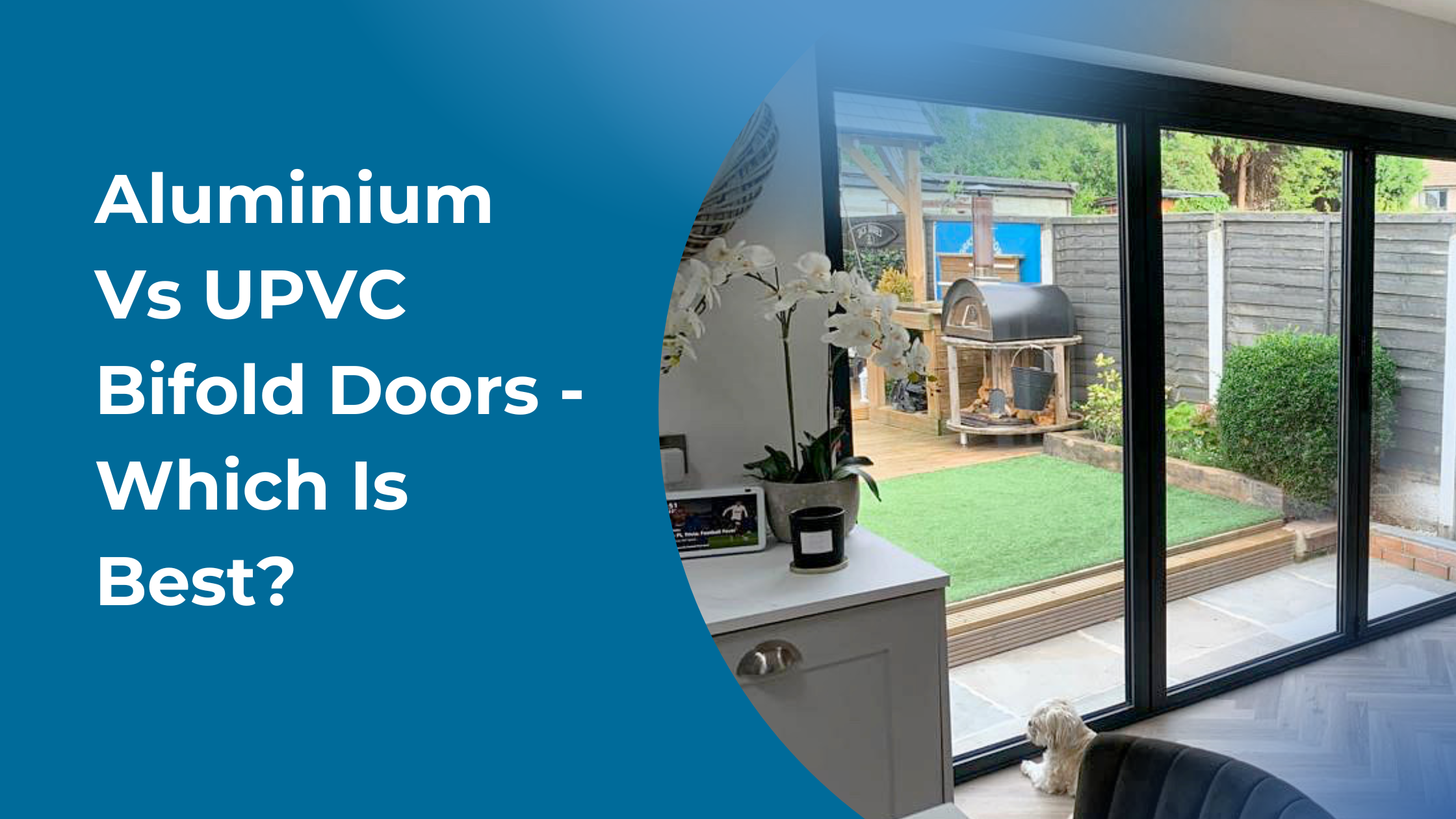 Aluminium vs uPVC Bifold Doors – Which is Best?