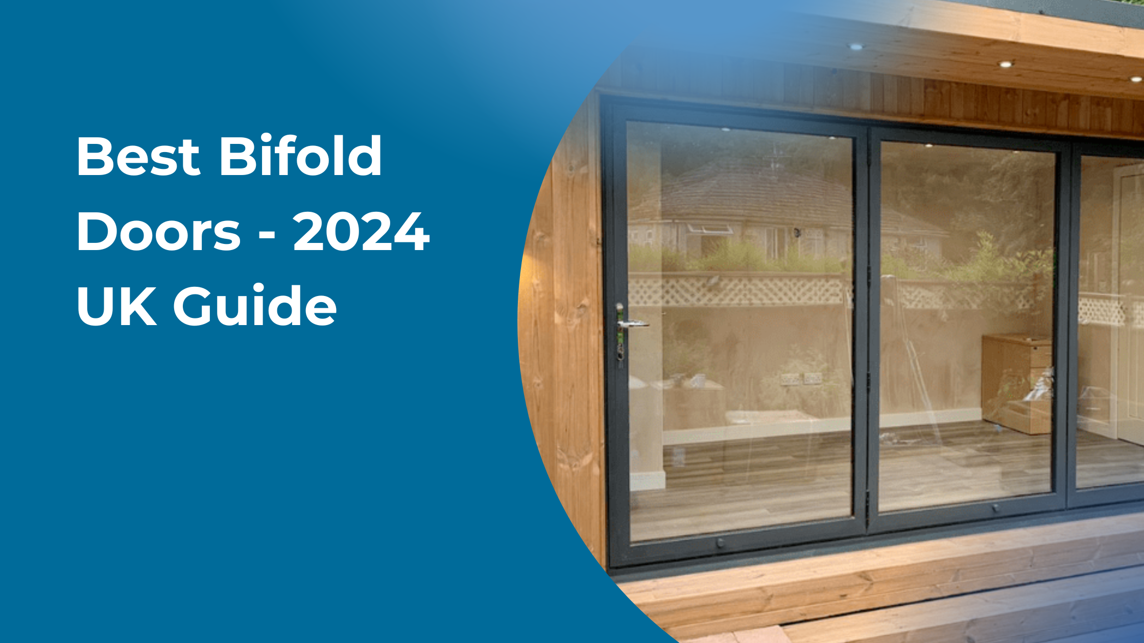 Best Bifold Doors: 2024 UK Guide