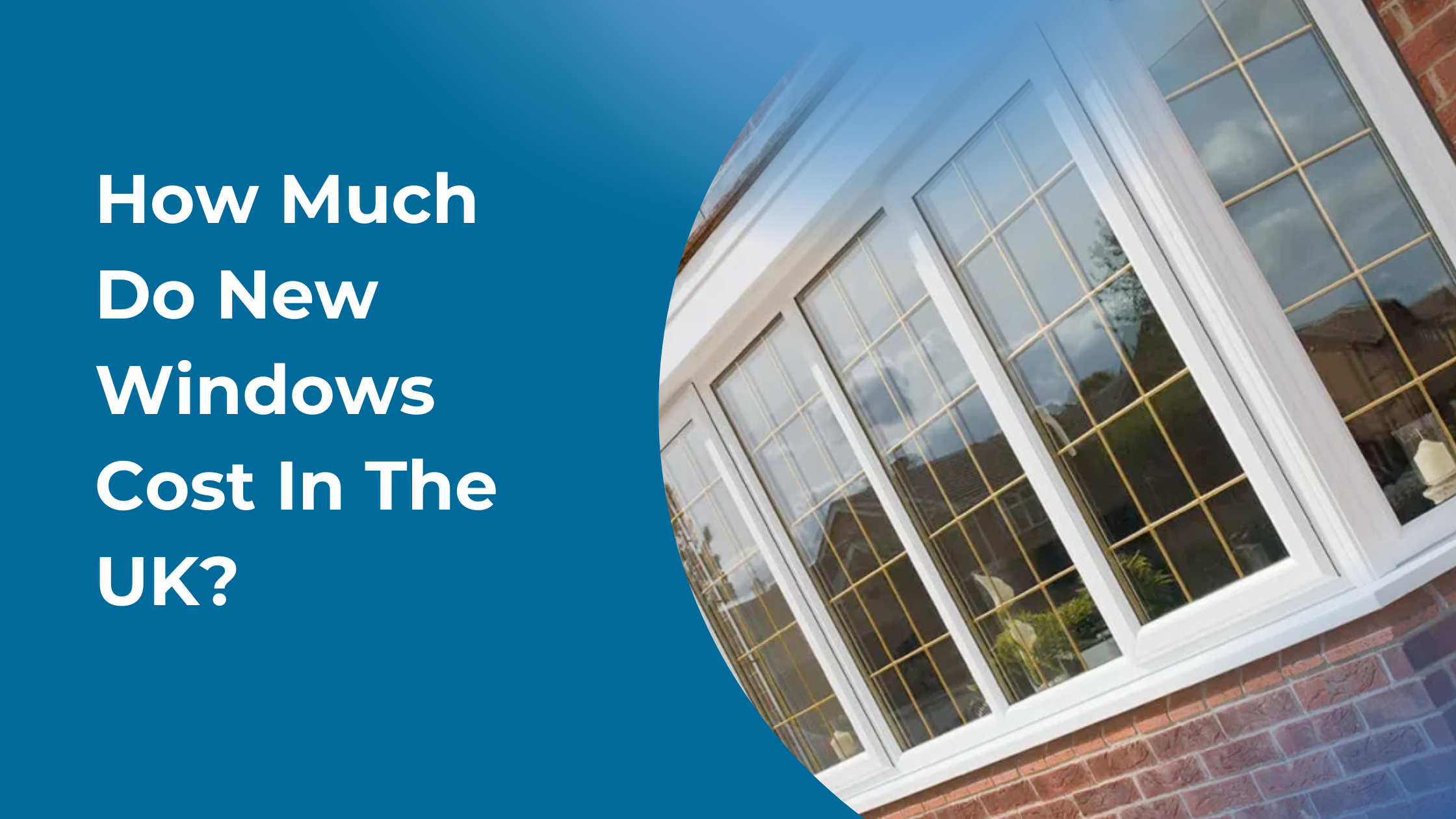 How Much Do New Windows Cost in the UK? 2024 Guide