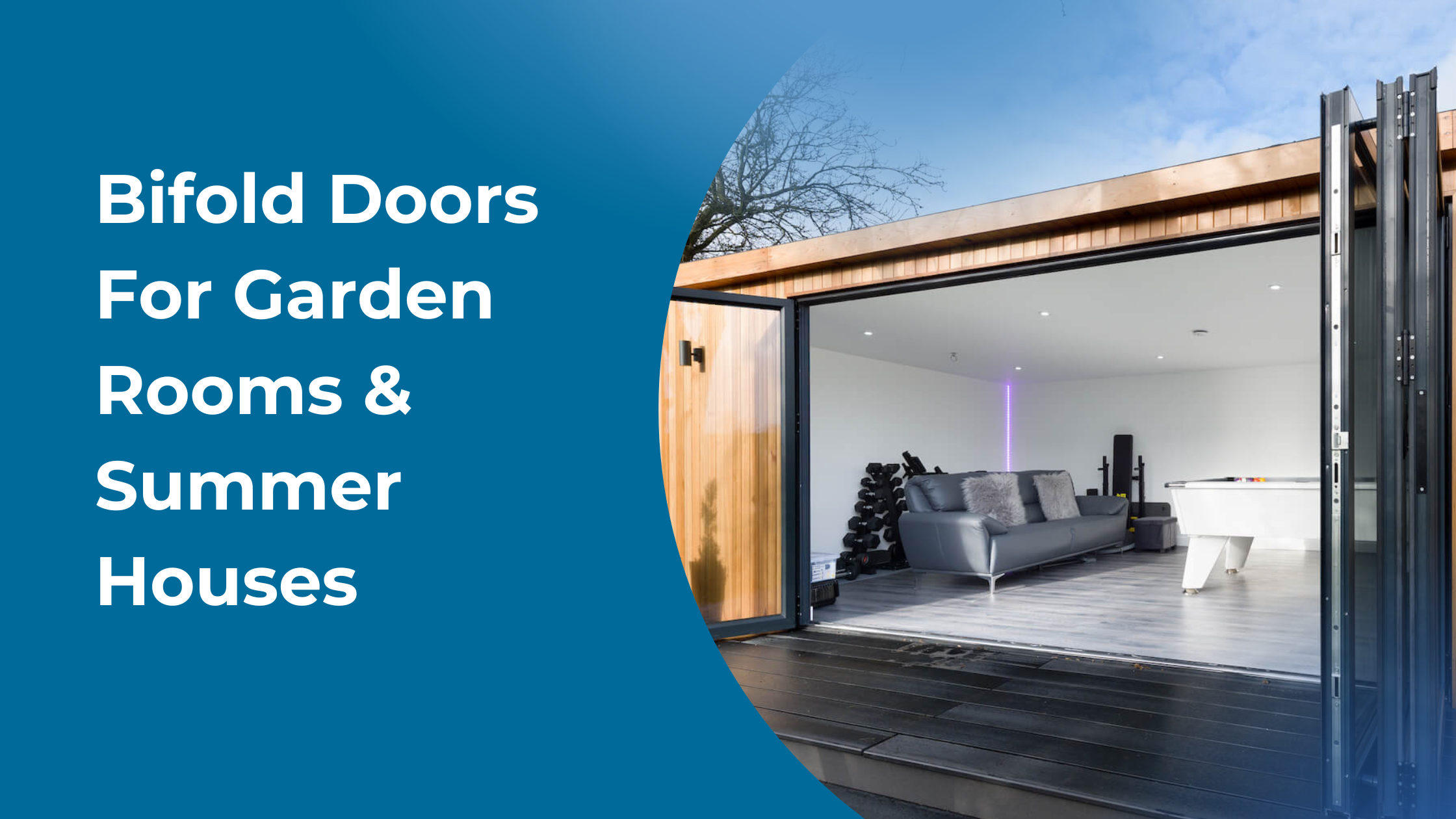 Bifold Doors For Garden Rooms & Summer Houses