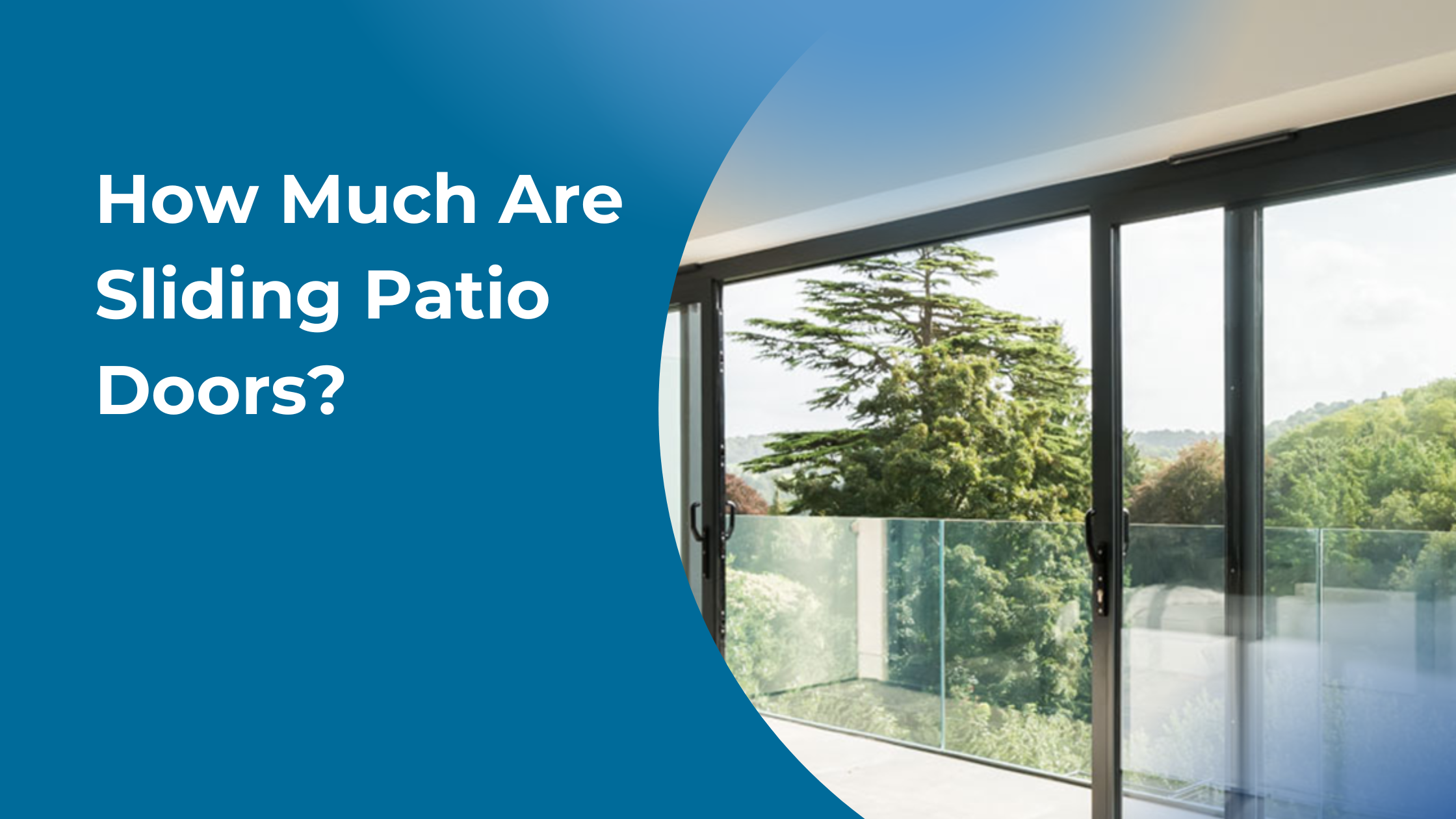 How Much Are Sliding Patio Doors? A Complete Guide